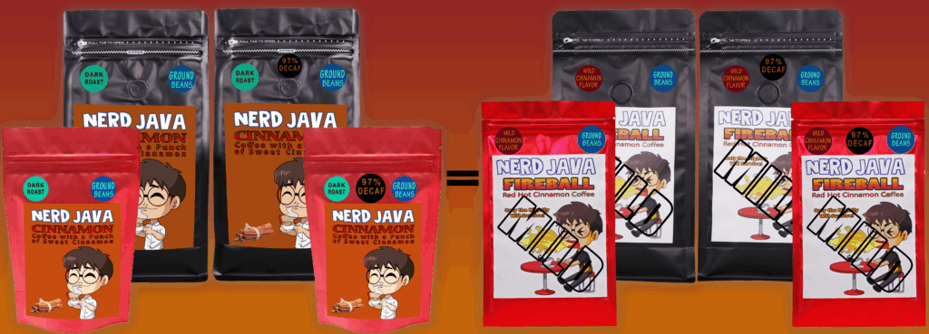 Cinnamon = Fireball Mild Artwork Nerd java coffee